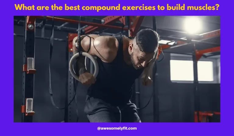 The best compound exercises to build muscles