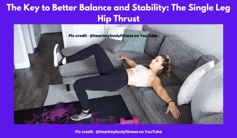 The Key to Better Balance and Stability: The Single Leg Hip Thrust