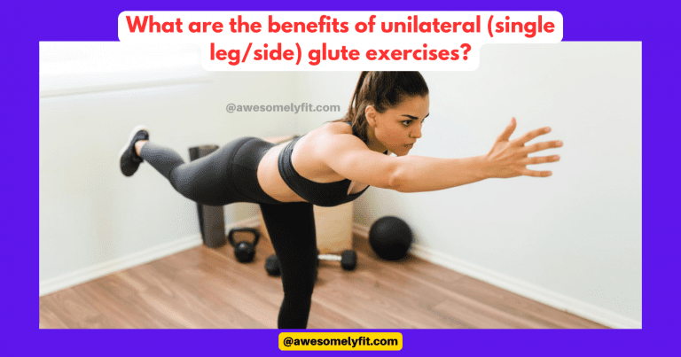 What are the benefits of unilateral glute exercises? Unlock the Secret Power of Unilateral Glute Exercises