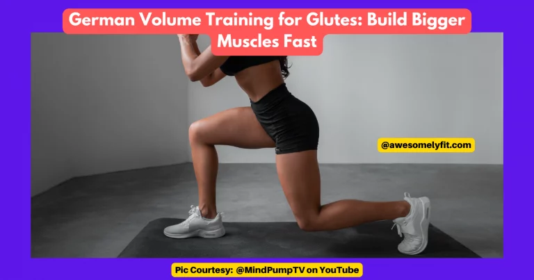 German Volume Training for Glutes: Build Bigger Muscles Fast